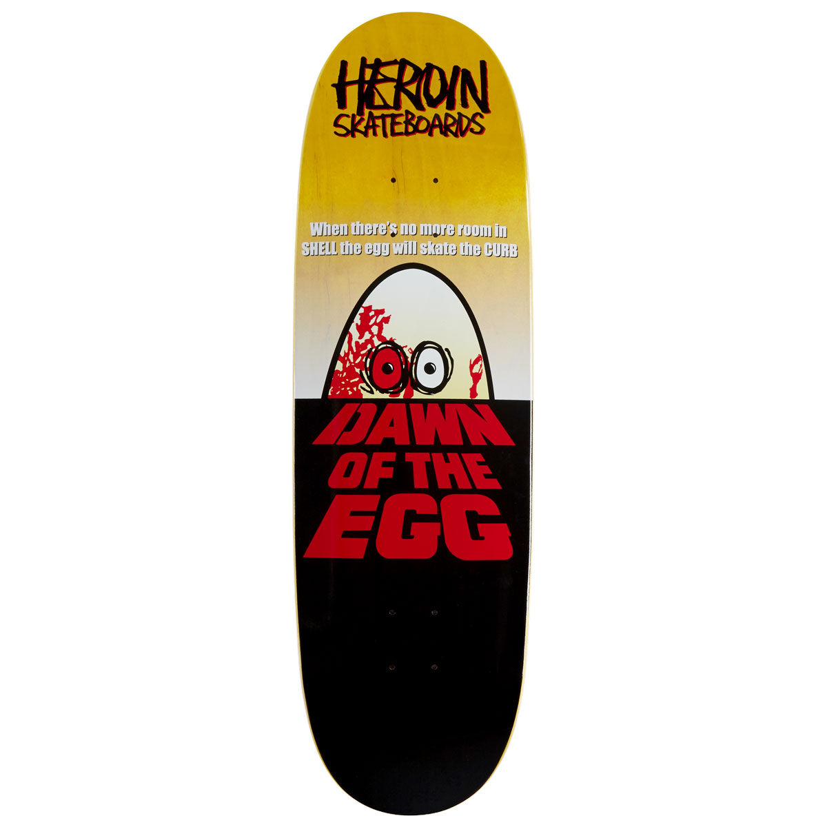 Heroin Dawn Of The Egg Skateboard Deck - 9.40